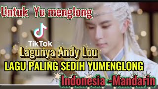 Download lagu Yu Menglong- Lagu paling sedih  (Lai Sheng Yuan) Indonesia Mandarin -Lagunya Andy Lou   mp3