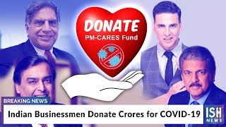 Indian Businessmen Donate Crores for COVID-19