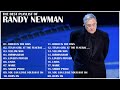 Randy Newman Greatest Hits Best Of Randy Newman Full Album 2022