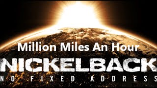 * Nickelback - Million Miles An Hour *