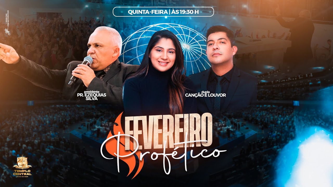FEVEREIRO PROFÉTICO - CANÇÃO E LOUVOR + PR PRESIDENTE EZEQUIAS SILVA 20/02/2025