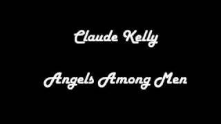 Claude Kelly - Angels Among Men