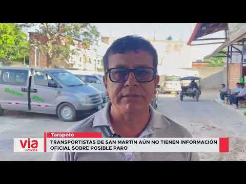 Transportistas de San Martín aún no tienen información oficial sobre posible paro