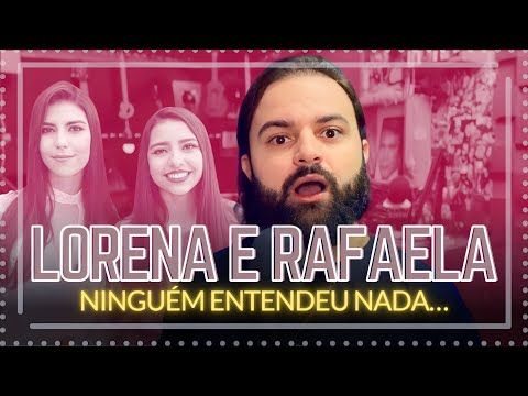 O FIM DE LORENA E RAFAELA! Por que esse acabou assim?
