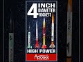 4-inch Diameter High Power Rockets