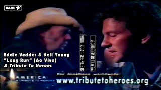 Eddie Vedder &amp; Neil Young - Long Run (America: A Tribute To Heroes)