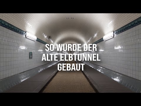 How was the Elbe Tunnel built? - Hamburg
