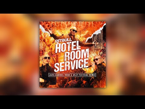 Pitbull - Hotel Room Service (JARX, Gabriel Rood & SRJY Remix)