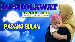 Download lagu DJ SHOLAWAT FULL BASS |PADANG BULAN |COCOK BUAT CEK SOUND mp3