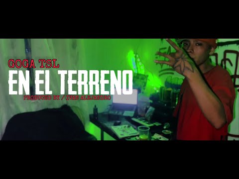 EN EL TERRENO 🔥 GOGA TsL (VIDEO OFICIAL) SL Rec.