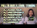 DJ FULL ALBUM BREWOG STUDIO - DJ CLOSE YOUR, DJ UNSTOPPABLE, DJ PIKESPRANK, DJ QUICK STYLE