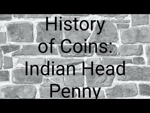 History Of Coins: Season 1 Episode 1- Indian Head Cent