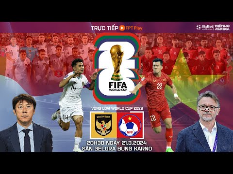 Lịch thi đấu ĐT Việt Nam ở vòng loại World Cup 2026: Việt Nam vs Indonesia