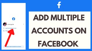 How to Add Multiple Accounts on Facebook (Quick & Easy!)