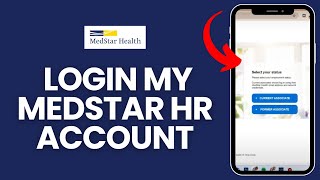 How to Login My Medstar HR Account 2024 | Sign Into My Medstar HR Account