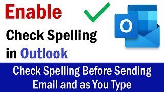 How to Turn ON Spell Check in Outlook | Outlook Check Spelling Before Sending Email and as You Type