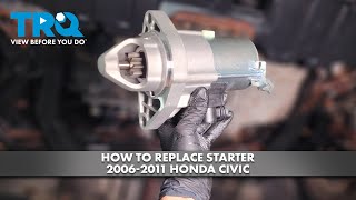 How to Replace Starter 2006-2011 Honda Civic