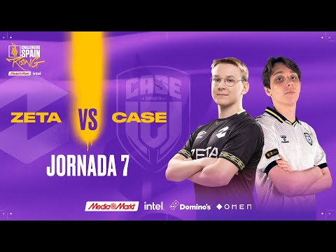 ZETA VS CASE ESPORTS JORNADA 7 - CHALLENGERS SPAIN: RISING MEDIAMARKT INTEL SPLIT 2 2023