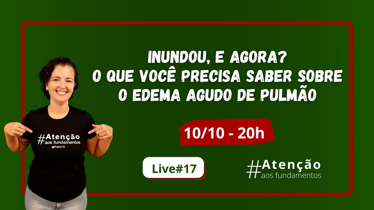 Live #17 - O que você precisa saber sobre Edema Agudo de Pulmão