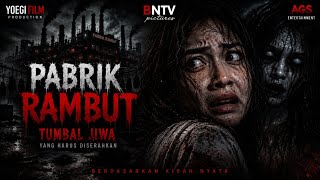 Download lagu FILM HOROR BIOSKOP INDONESIA TERBARU 2026 PABRIK RAMBUT FULL MOVIE #filmhoror  mp3