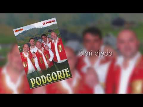 Podgorje - Stari djeda - (Audio 2011)