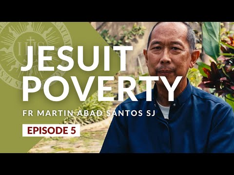 JESUIT POVERTY || Fr Martin Abad Santos SJ [Episode 5]