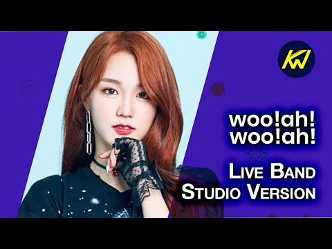 woo!ah!(우아!) _ woo!ah! (우아!) [Live Band Studio Version]