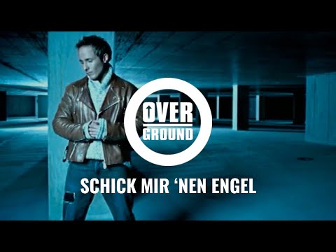 Overground - Schick mir 'nen Engel (Official Video)