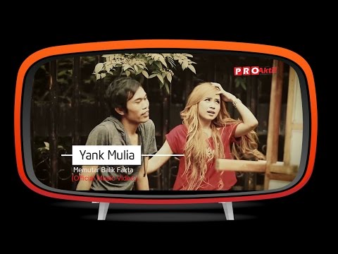 Yank Mulia - Memutar Balik Fakta (Official Music Video)