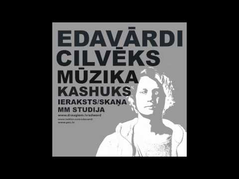 Edavārdi - Cilvēks (prod. Kashuks) 2011