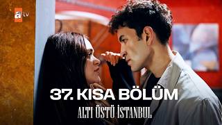 Altı Üstü İstanbul | 37. Kısa Bölüm