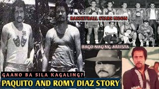PAQUITO AND ROMY DIAZ STORY: BASKETBALL STARS BAGO NAGING SIKAT NA KONTRABIDA | GAANO SILA KAGALING?