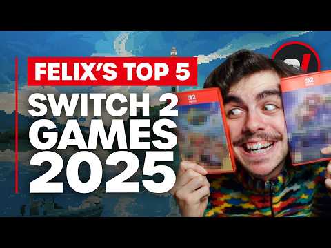 Felix's Top 5 Switch 2 Games of 2025
