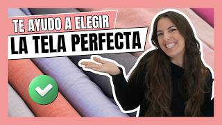 Cómo elegir la tela perfecta de una vez por todas