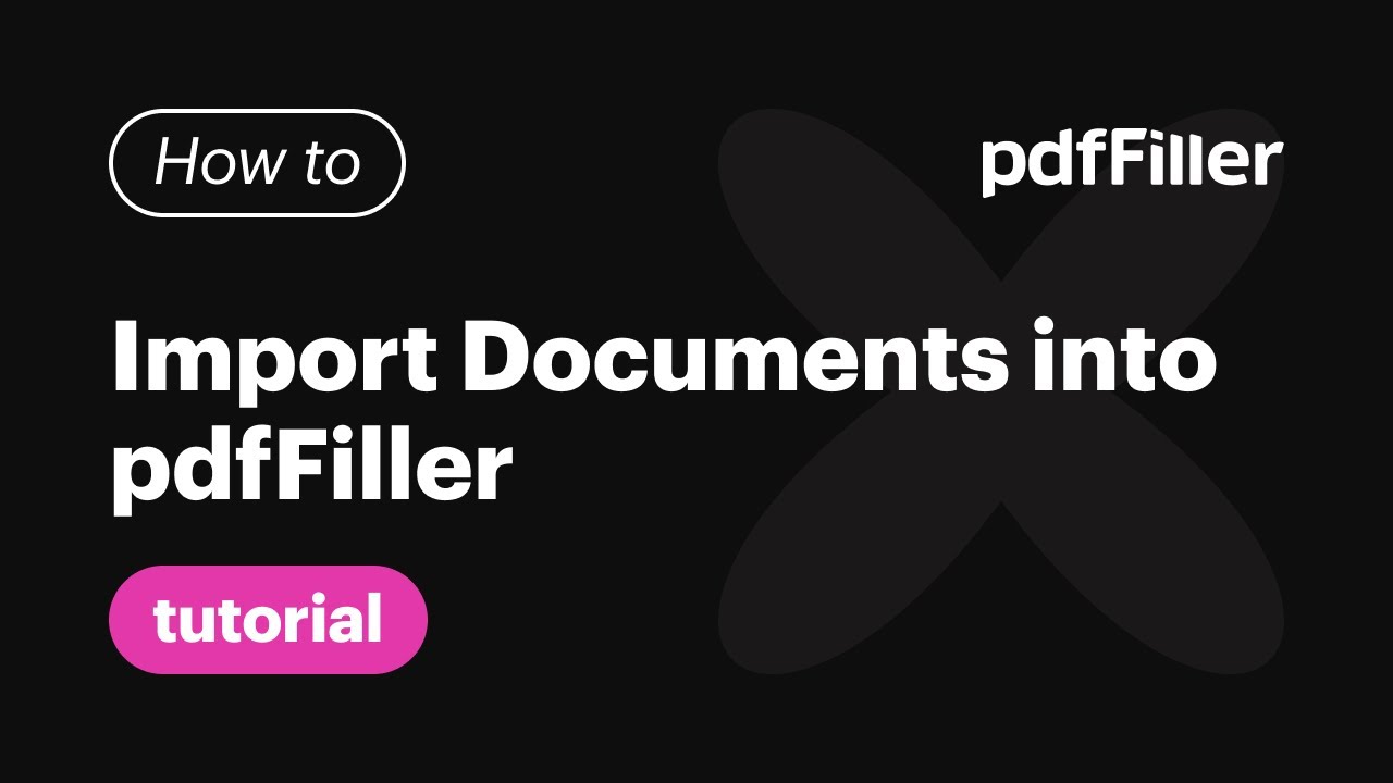 How to Import Documents into pdfFiller