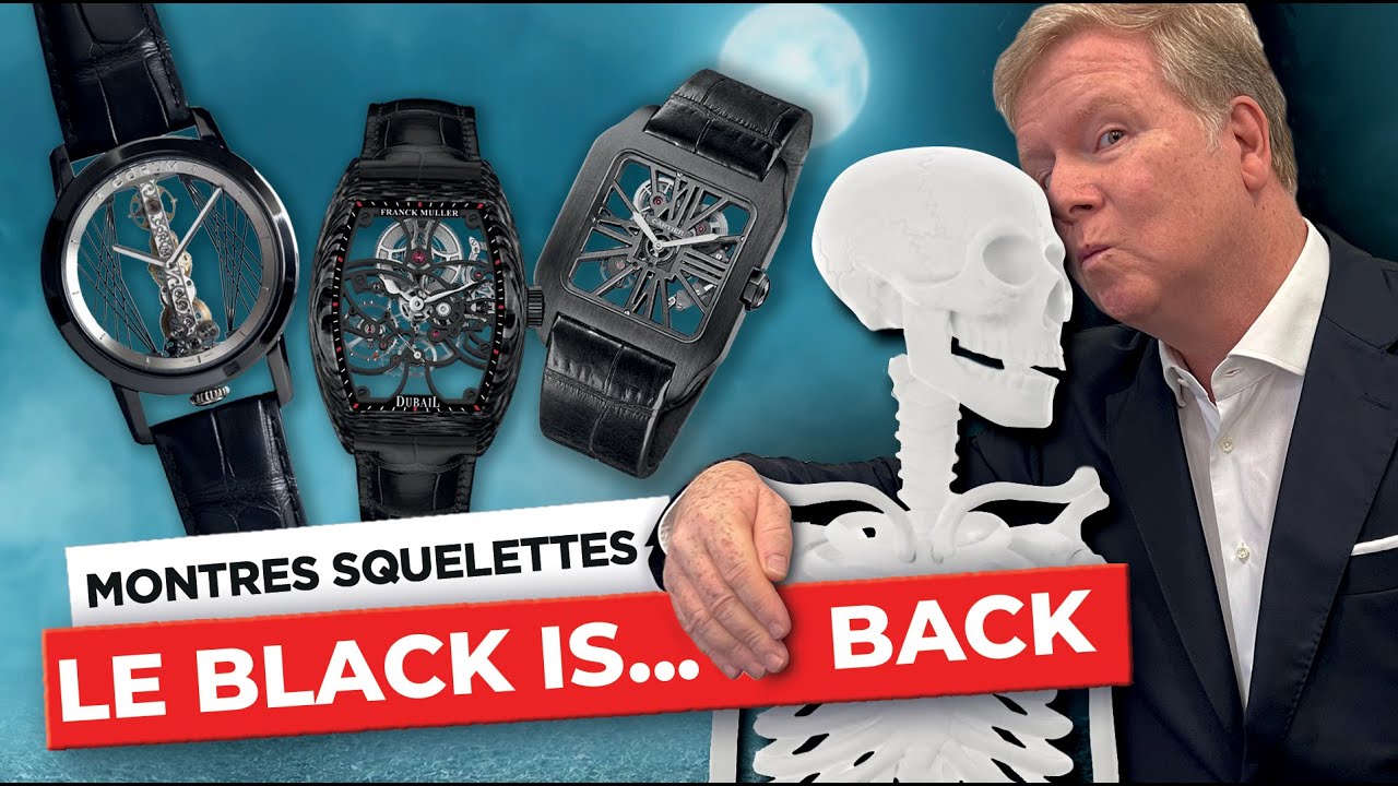 LES MONTRES SQUELETTES PASSENT AU NOIR ! CARTIER - CORUM - FRANCK MULLER