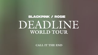 Download lagu ROSÉ - call it the end — Live from: BLACKPINK TOUR [DEADLINE] - Studio Ver mp3