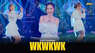 Download lagu DIKE SABRINA - WKWKWK | Feat. BINTANG FORTUNA mp3
