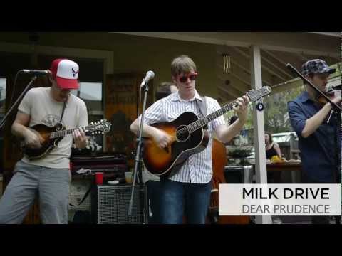Milk Drive  "Dear Prudence"
