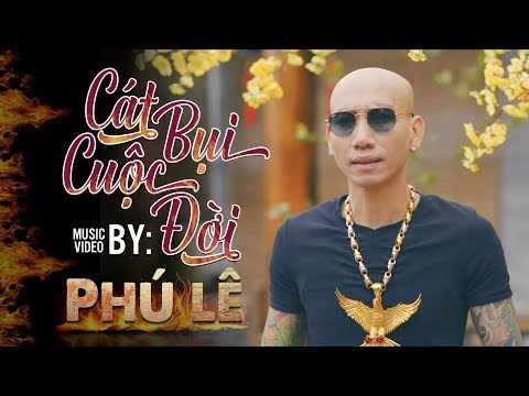 Cát Bụi Cuộc Đời - Phú Lê (OST Chạm Mặt Giang Hồ) | OFFICIAL MUSIC VIDEO