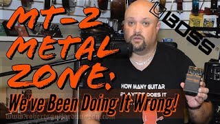 Video thumbnail for Boss MT-2 Metal Zone | We've Been Doing It Wrong! by Robert Jackson