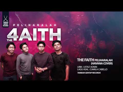The4aith - Peliharalah ( Cover Havana - Camila Cabello )
