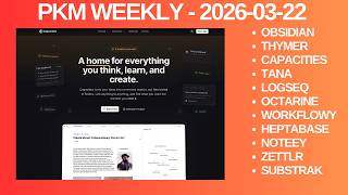 PKM (Personal Knowledge Management) Weekly Update - 2026-03-22