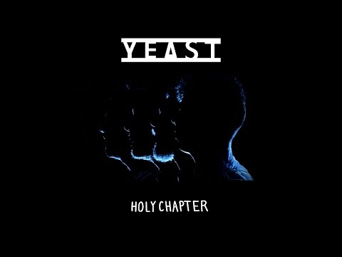 YEAST - Holy Chapter (OFFICIAL VIDEO)