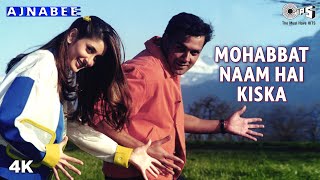 Mohabbat Naam Hai Kiska - Ajnabee - Kareena Kapoor