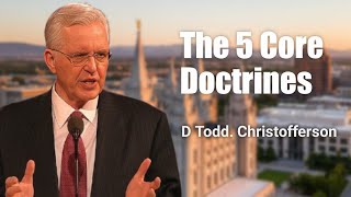 The 5 Enduring Truths Taught by Elder Christofferson 