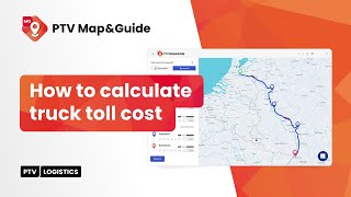 How to Calculate Truck Toll Cost | PTV Map&Guide