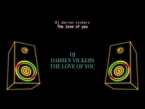 DJ DARREN VICKERS THE LOVE OF YOU (📀DRG HQ AUDIO📀)