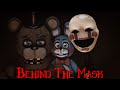 [FNaF SFM] Behind The Mask (COLLAB)