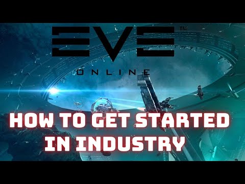 Eve Online - How to get started In Industry